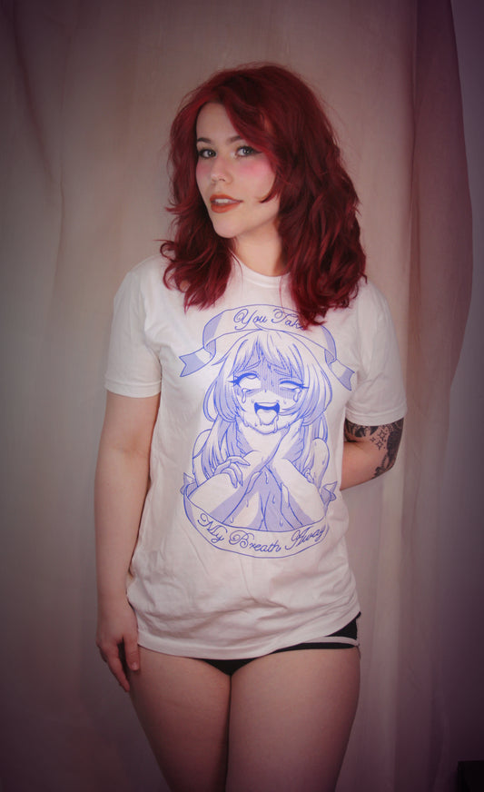 You Take My Breath Away - Unisex Tee